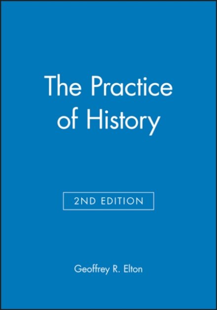 The Practice of History