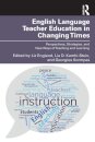 English Language Teacher Education in Changing Times