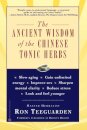 The Ancient Wisdom of the Chinese Tonic Herbs