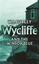 Wycliffe and the Winsor Blue