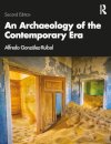An Archaeology of the Contemporary Era