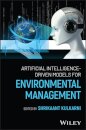 Artificial Intelligence-Driven Models for Environmental Management