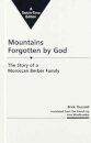Mountains Forgotten by God: the Story of a Moroccan Berber Family