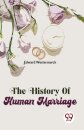 The History of Human Marriage