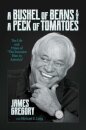 A Bushel of Beans and a Peck of Tomatoes