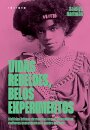 Vidas Rebeldes, Belos Experimentos