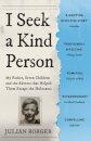 I Seek a Kind Person