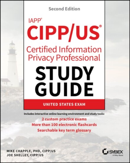 IAPP CIPP / US Certified Information Privacy Professional Study Guide