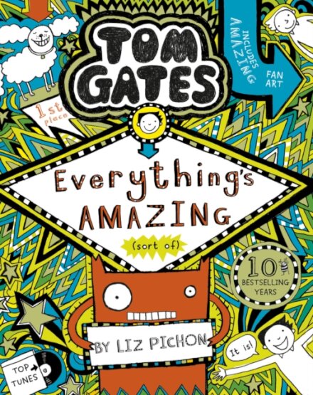 Tom Gates 3: Tom Gates: Everything'S Amazing