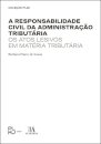A Responsabilidade Civil da Administração Tributária
