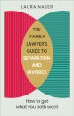 The Family Lawyer’s Guide to Separation and Divorce