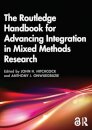 The Routledge Handbook for Advancing Integration in Mixed Methods Research