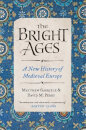 The Bright Ages : A New History Of Medieval Europe