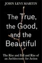 The True, the Good, and the Beautiful