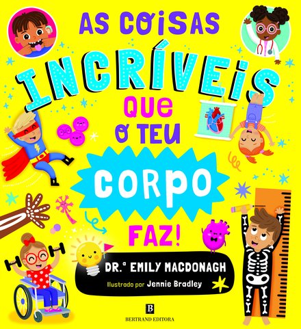 As Coisas Incríveis que o Teu Corpo Faz!