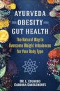 Ayurveda for Obesity and Gut Health