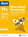 Bond 11+: Non-verbal Reasoning: Up to Speed Papers (for GL Assessment & other 11 plus exams)