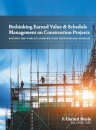 Rethinking Earned Value & Schedule Management on Construction Projects