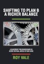 Shifting to Plan B A Richer Balance