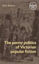 The Penny Politics of Victorian Popular Fiction