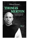 Thomas Merton E A Teologia Do Verdadeiro Eu