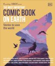 The Most Important Comic Book on Earth: Stories to Save the World