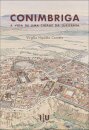 Conimbriga: a vida de uma cidade da Lusitânia