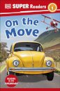 DK Super Readers Level 1 On the Move