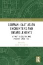 German-East Asian Encounters and Entanglements