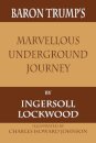 Baron Trump's Marvellous Underground Journey