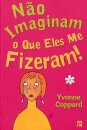 Não Imaginam o Que Eles Me Fizeram