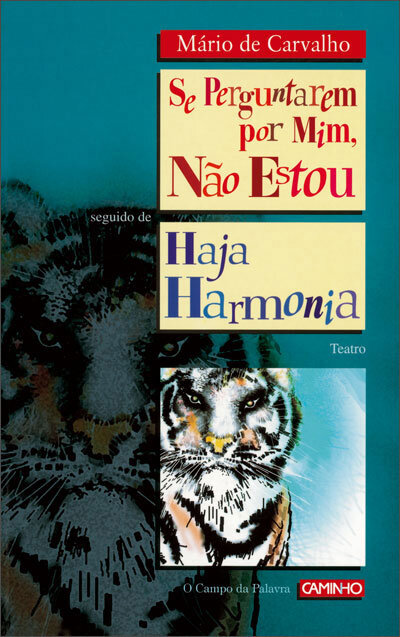Se perguntarem por mim, não estou seguido de haja harmonia