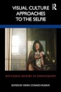 Visual Culture Approaches to the Selfie