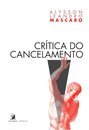 Crítica Do Cancelamento
