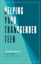 Helping Your Transgender Teen, 2nd Edition