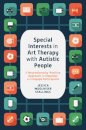 Special Interests in Art Therapy with Autistic People
