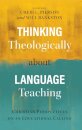 Thinking Theologically about Language Teaching