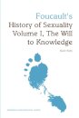 Foucault's History of Sexuality Volume I, The Will to Knowledge