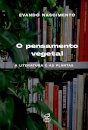 O Pensamento Vegetal: A Literatura E As Plantas