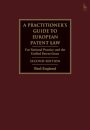 A Practitioner's Guide to European Patent Law