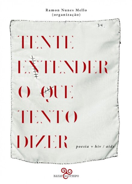 Tente Entender O Que Tento Dizer: Poesia + Hiv/Aids