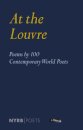 At the Louvre: Poems by 100 Contemporary World Poets