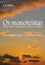 Os Monoteístas 2: judeus, cristãos e mulçumanos em conflito