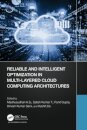 Reliable and Intelligent Optimization in Multi-Layered Cloud Computing Architectures