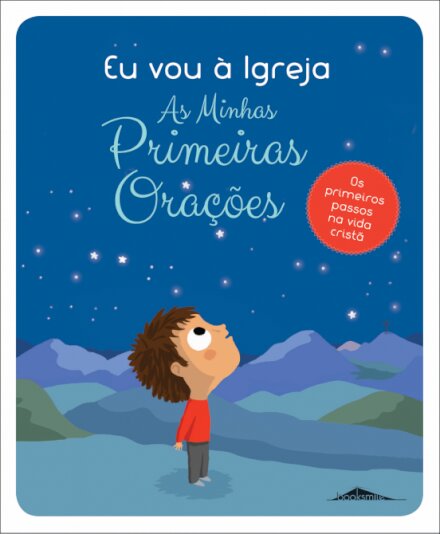 Eu Vou à Igreja: As Minhas Primeiras Orações