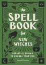 The Spell Book for New Witches