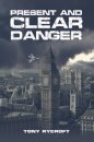 Present and Clear Danger