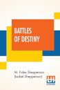 Battles Of Destiny