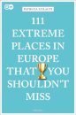 111 Extreme Places in Europe That You Shouldn't Miss