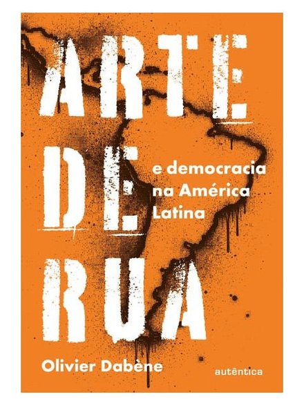 Arte De Rua E Democracia Na América Latina